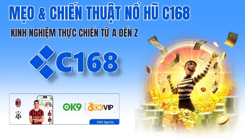 Mẹo & Chiến Thuật Nổ Hũ C168 – Kinh Nghiệm Thực Chiến Từ A Đến Z 2 Mẹo Chơi Nổ Hũ C168 – Chiến Thuật Thực Chiến, Kinh Nghiệm 2026